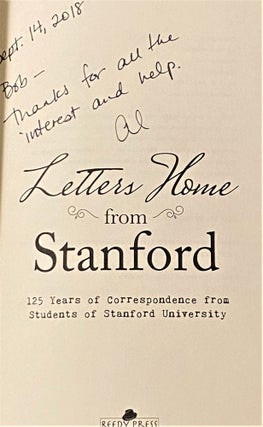 Letters Home from Stanford, 125 Years of Correspondence from Students of Stanford University