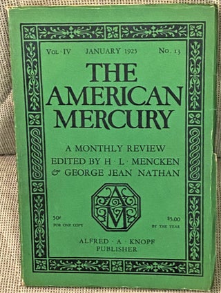 Item #71032 The American Mercury, January 1925, Volume IV, Number 13. H L. Mencken, George Jean...