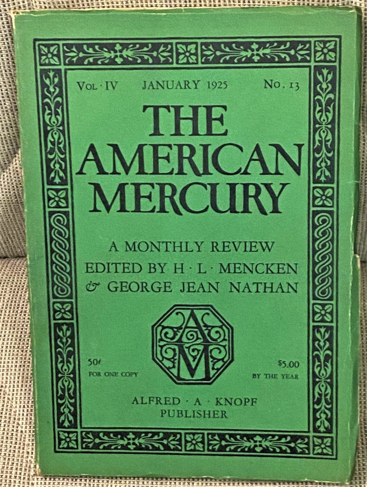Item #71032 The American Mercury, January 1925, Volume IV, Number 13. H L. Mencken, George Jean Nathan, others Edgar Lee Masters.
