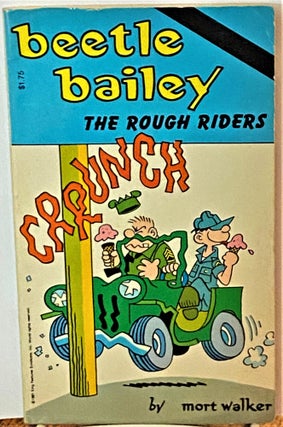 Item #71103 Beetle Bailey, The Rough Riders. Mort Walker