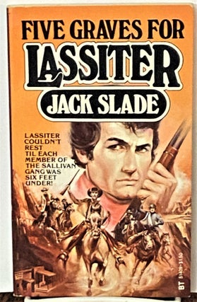 Item #71113 Five Graves for Lassiter. Jack Slade