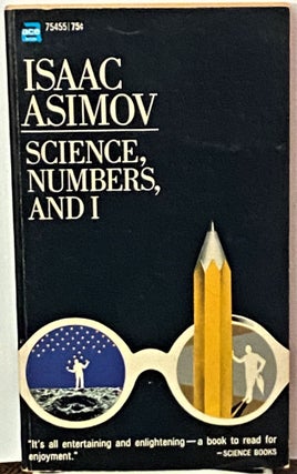 Item #71186 Science, Numbers, and I. Isaac Asimov