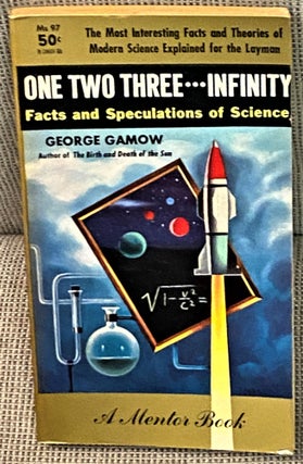 Item #71203 One Two Three...Infinity. George Gamow