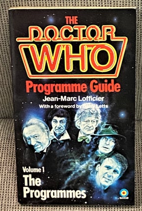 Item #71345 The Doctor Who Programme Guide, Volume 1, The Programmes. Barry Letts Jean-Marc...