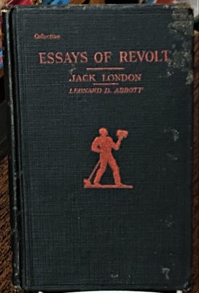 Item #71349 London's Essays of Revolt. Leonard D. Abbott Jack London