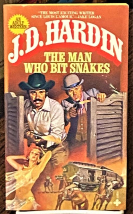 Item #71369 The Man who Bit Snakes. J D. Hardin