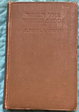 Item #71448 When the World Shook, Being an Account of the Great Adventure of Bastin, Bickley and...