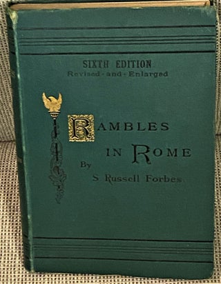 Item #71526 Rambles in Rome. S. Russell Forbes