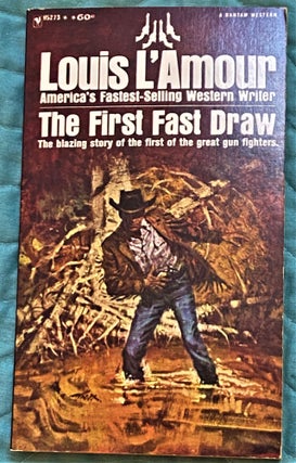 Item #71549 The First Fast Draw. Louis L'Amour
