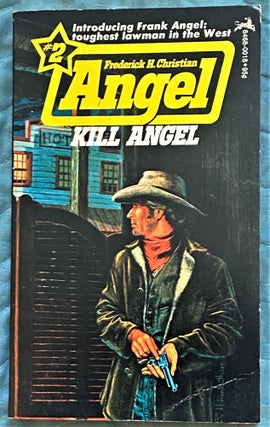 Item #71551 Angel #2, Kill Angel. Frederick H. Christian