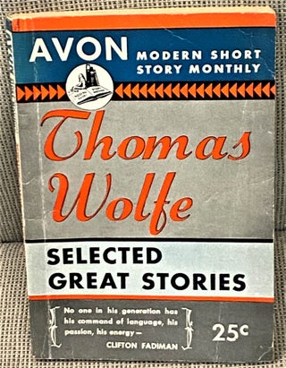Item #71619 Thomas Wolfe, Selected Great Stories. Thomas Wolfe