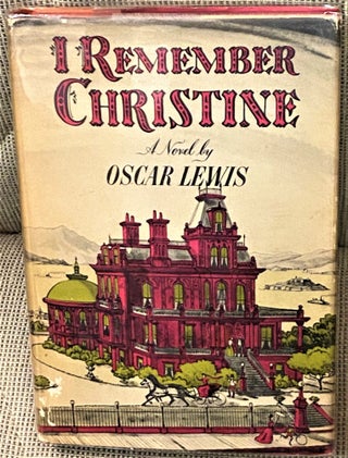 Item #71638 I Remember Christine. Oscar Lewis