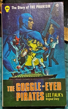 Item #71657 The Story of the Phantom #10, The Goggle-Eyed Pirates. Lee Falk