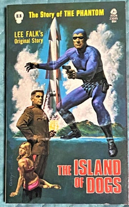 Item #71703 The Story of the Phantom, The Island of Dogs. Lee Falk