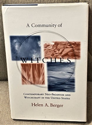 Item #71740 A Community of Witches, Contemporary Neo-Paganism and Witchcraft in the United...