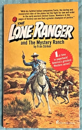 Item #71781 The Lone Ranger #2, The Lone Ranger and the Mystery Ranch. Fran Striker