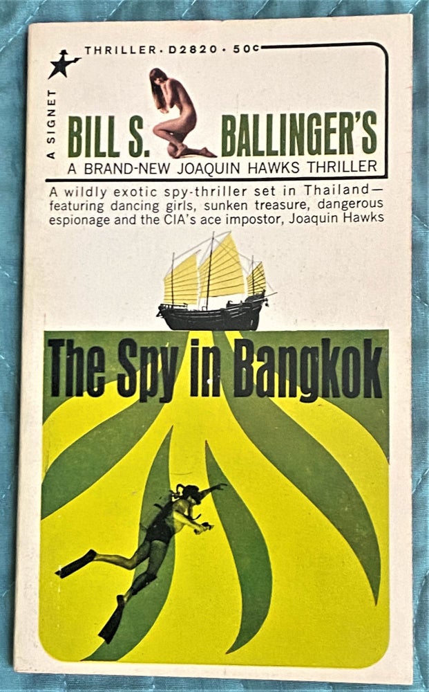 Item #71870 The Spy in Bangkok. Bill S. Ballinger.