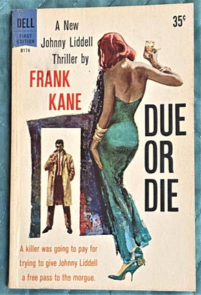 Item #71872 Due or Die. Frank Kane
