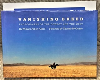 Item #71890 Vanishing Breed, Photographs of the Cowboy and the West. Thomas McGuane William...