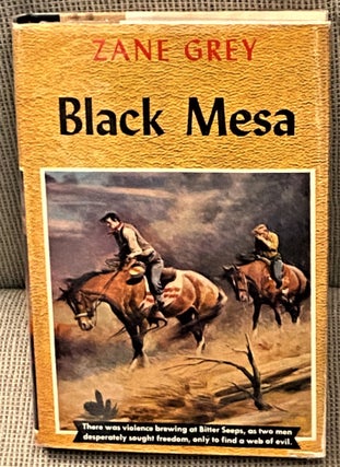 Item #71905 Black Mesa. Zane Grey
