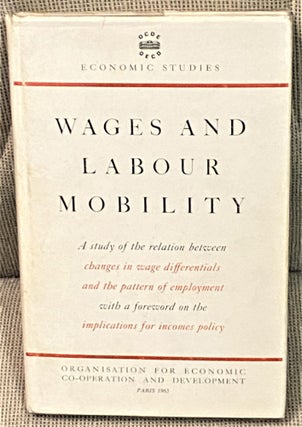Item #71963 Wages and Labour Mobility. Pieter de Wolff, foreword