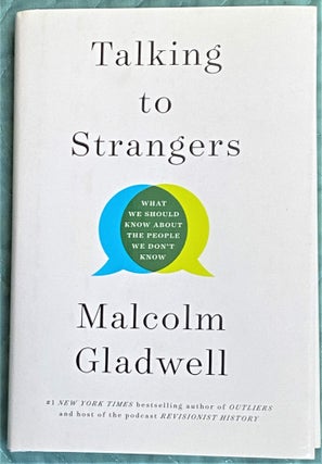 Item #71969 Talking to Strangers. Malcolm Gladwell