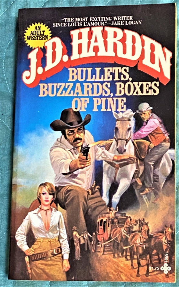 Item #72046 Bullets, Buzzards, Boxes of Pine. J D. Hardin.