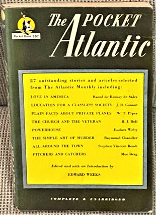 Item #72048 The Pocket Atlantic. Edward Weeks, Eudora Welty Raymond Chandler