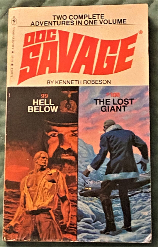 Item #72097 Doc Savage #99 Hell Below and #100 The Lost Giant. Kenneth Robeson.