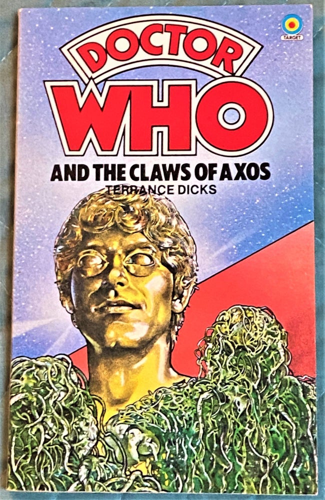 Item #72098 Doctor Who and the Claws of Axos. Terrance Dicks.