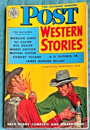 Item #72131 The Saturday Evening Post Western Stories. Barthold Fles, A. B. Guthrie Ernest...