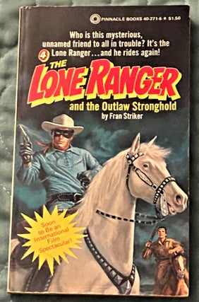 Item #72193 The Lone Ranger and the Outlaw Stronghold. Fran Striker
