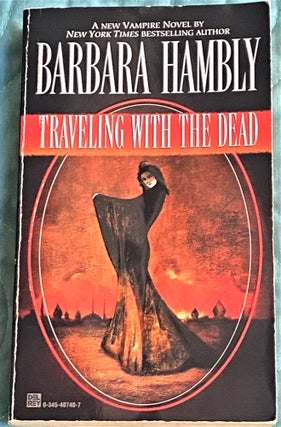 Item #72209 Traveling with the Dead. Barbara Hambly