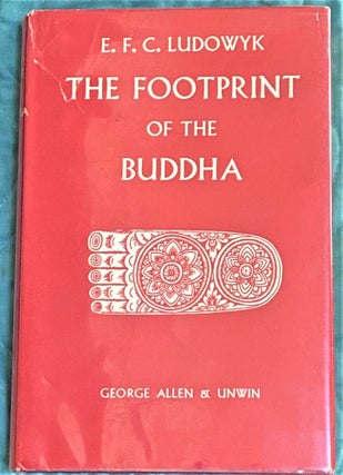 Item #72210 The Footprint of the Buddha. E F. C. Ludowyk