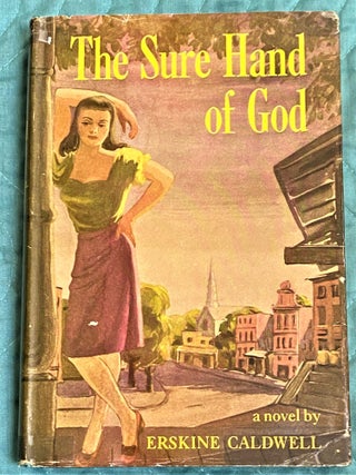 Item #72214 The Sure Hand of God. Erskine Caldwell