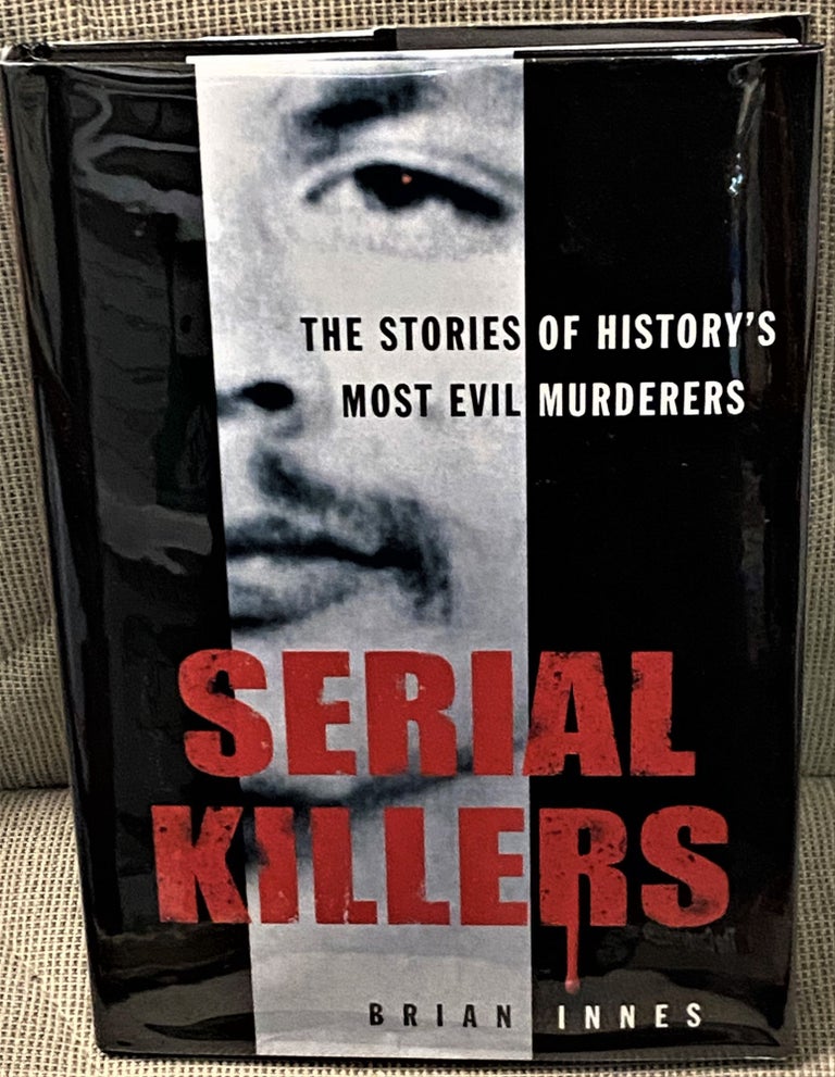 Item #72223 Serial Killers. Brian Innes.