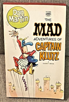Item #72235 The Mad Adventures of Captain Klutz. Don Martin