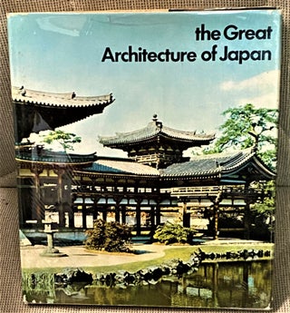 Item #72245 The Great Architecture of Japan. Drahomir Illik