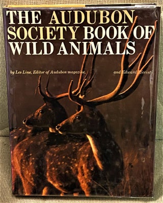 Item #72246 The Audubon Society Book of Wild Animals. Les Line, Edward Ricciuti