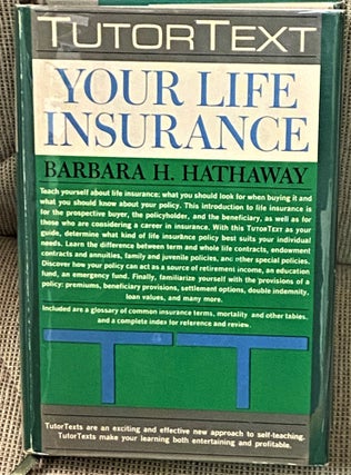 Item #72369 Your Life Insurance, A Tutor Text. Barbara H. Hathaway