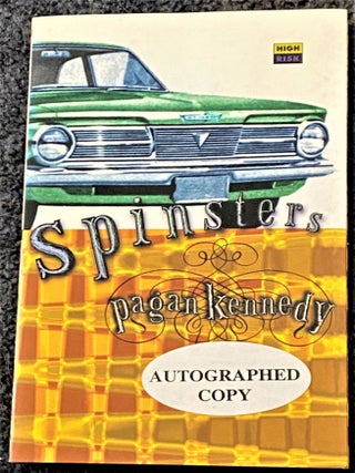 Item #72458 Spinsters. Pagan Kennedy