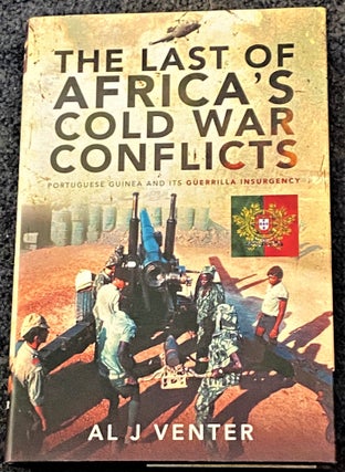 Item #72462 The Last of Africa's Cold War Conflicts. Al J. Venter