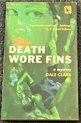 Item #72465 Death Wore Fins. Dale Clark