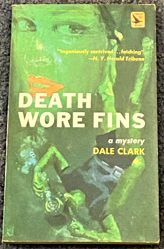 Item #72465 Death Wore Fins. Dale Clark.