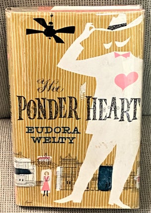 Item #72489 The Ponder Heart. Eudora Welty