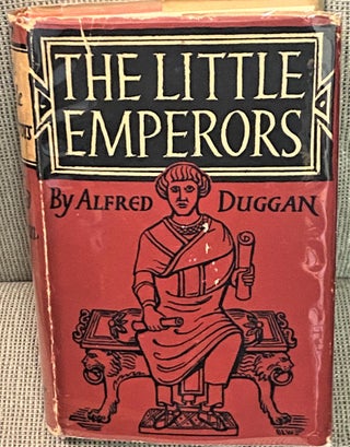 Item #72495 The Little Emperors. Alfred Duggan