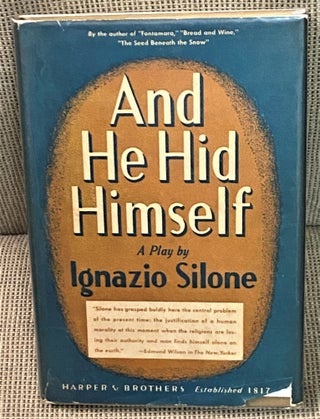 Item #72496 And He Hid Himself. Ignazio Silone