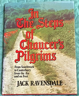 Item #72559 In the Steps of Chaucer's Pilgrims, From Southwark to Canterbury from the Air and on...