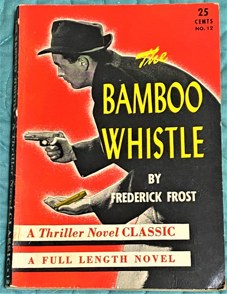 Item #72571 The Bamboo Whistle. Frederick Frost.