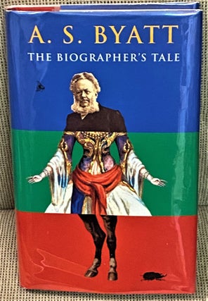 Item #72598 The Biographer's Tale. A S. Byatt